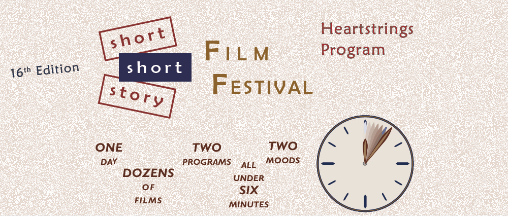 Short Short Story Film Festival (Heartstrings Program)